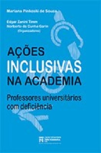 Ações Inclusivas na Academia: Professores Universitários Com Deficiência é oriundo de um instigante trabalho realizado por Mariana Pinkoski de Souza em 2015.