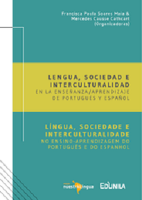 Francisca Paula Soares Maia & Mercedes Causse Cathcart (Orgs.) - Língua, Sociedade E Interculturalidade No Ensino-Aprendizagem Do Português E Do Espanhol