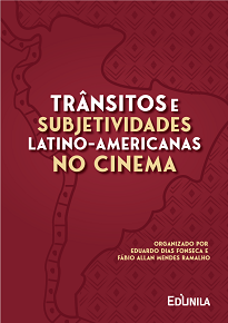 Trânsitos E Subjetividades Latino-Americanas No Cinema traça pontos de articulação entre pesquisas gestadas em diferentes contextos territoriais.