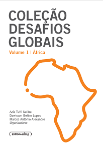 Coleção Desafios Globais Vol. I: África traz novos olhares sobre o continente ancestral, a partir de enquadramentos plurais.