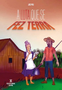 A Luta Que Se Fez Terra é um livro que aponta novos olhares sobre os conflitos agrários de 1957 ocorridos no Sudoeste do Paraná
