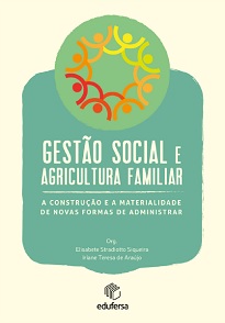 Gestão Social E Agricultura Familiar propõe dialogar com formas de gestão pautadas em valores como solidariedade, cooperação, democracia.